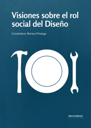 Visiones sobre el rol social del diseño