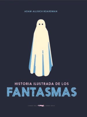 Historia Ilustrada de los Fantasmas