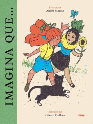 Imagina que... Ilustra: Gérard DuBois