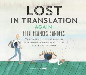 Lost in translation Again - expresiones curiosas de todas las partes del mundo
